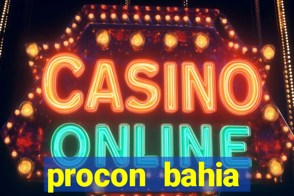 procon bahia telefone 0800